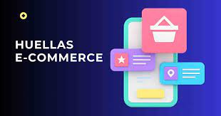 What Is Huellas eCommerce? Comprehensive Guide